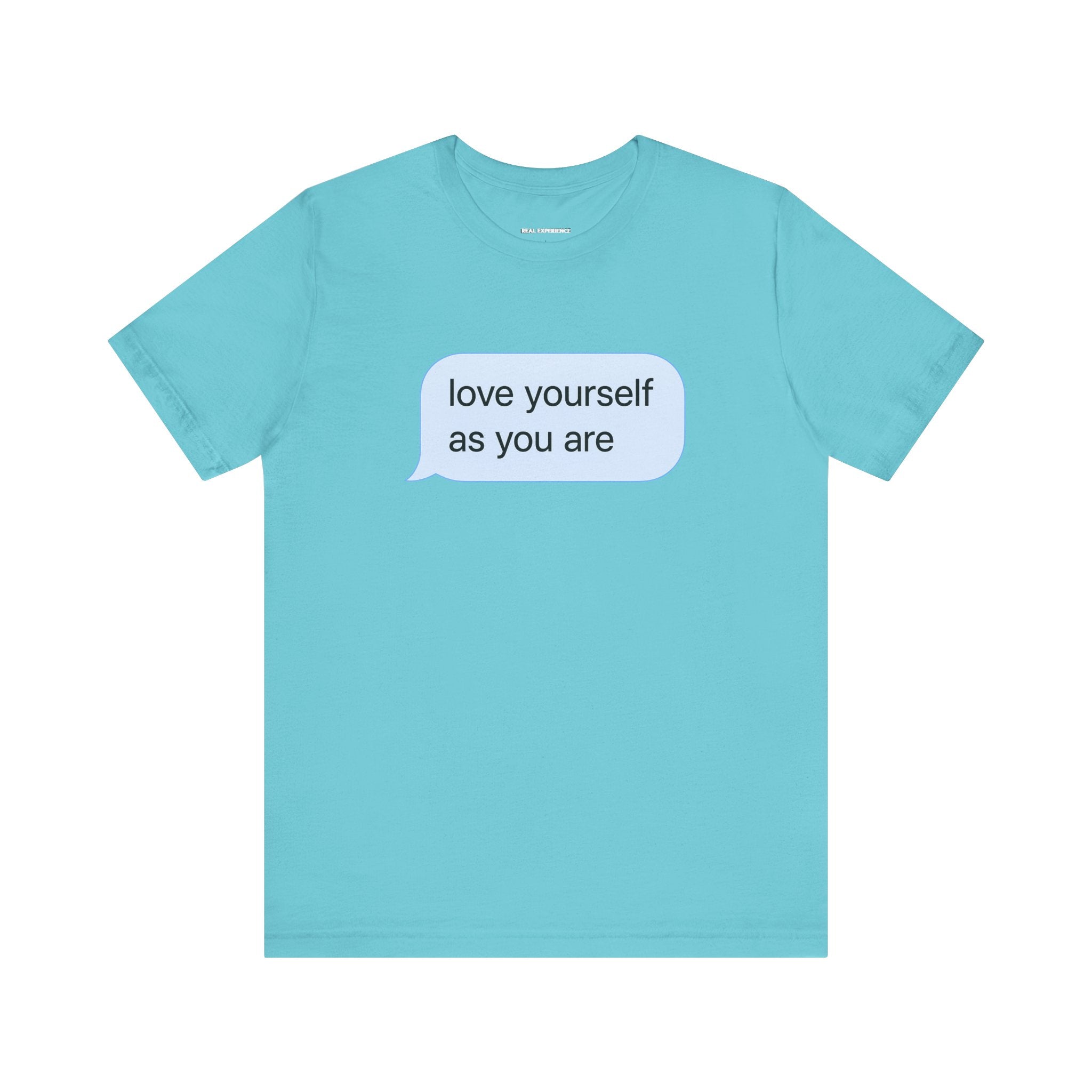 Love Yourself As You Are Tee