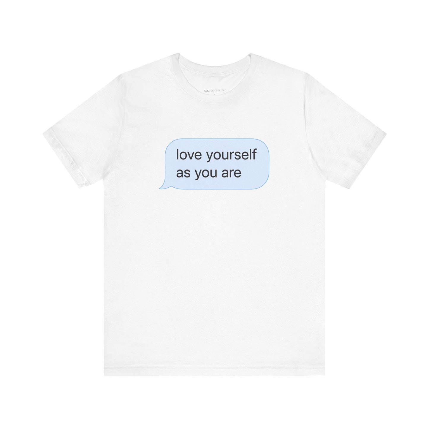 Love Yourself As You Are Tee