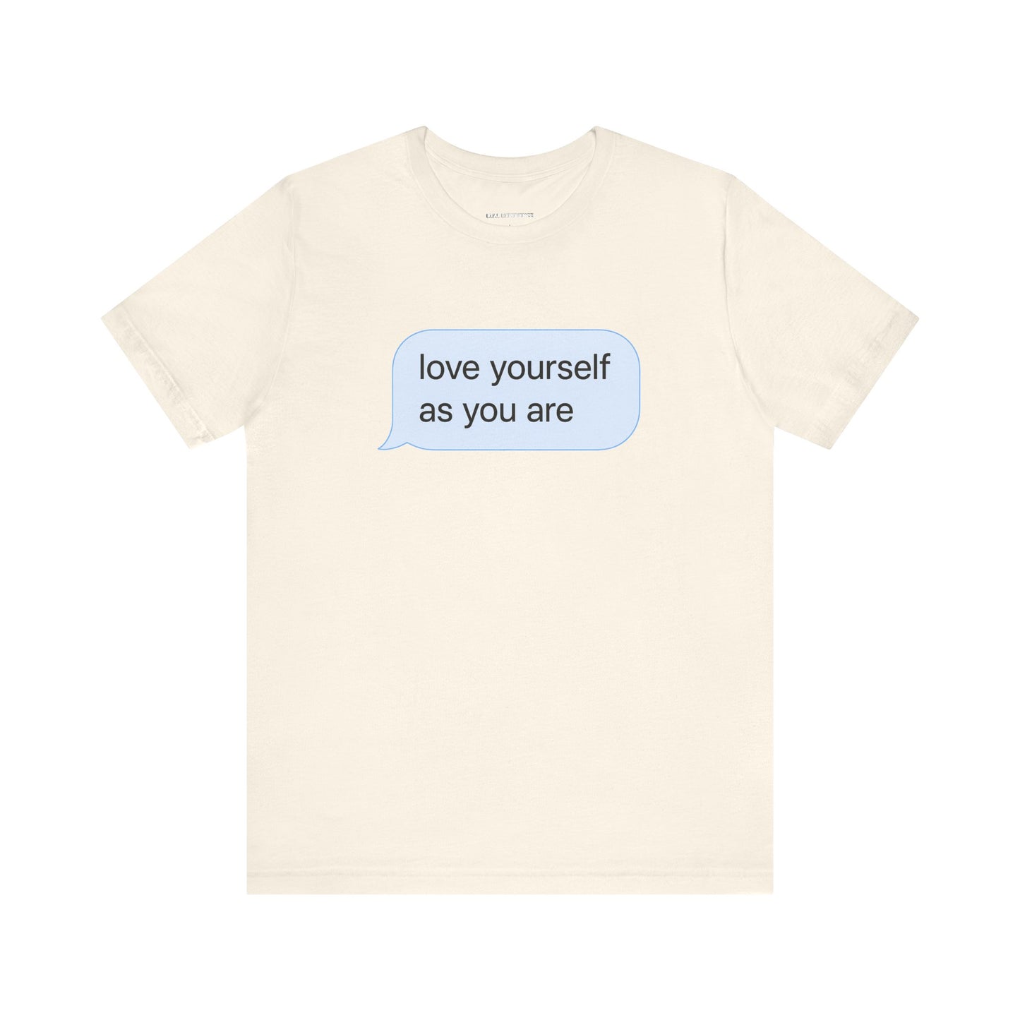 Love Yourself As You Are Tee