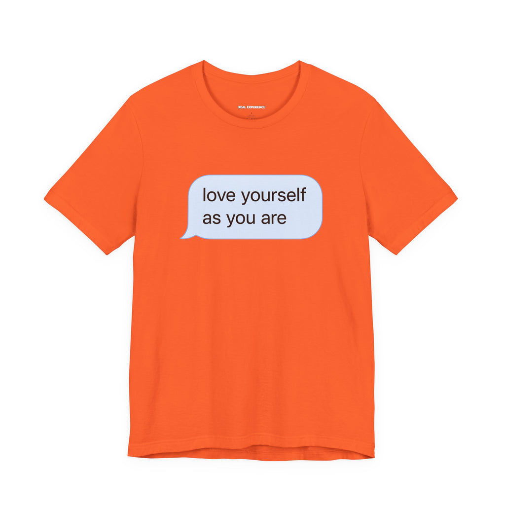 Love Yourself As You Are Tee