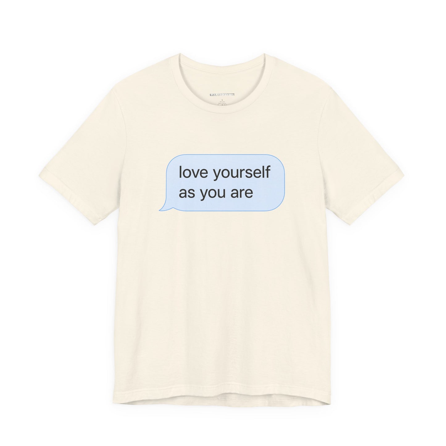 Love Yourself As You Are Tee