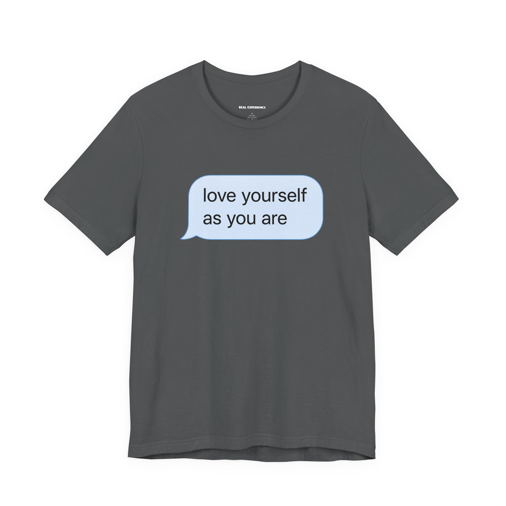 Love Yourself As You Are Tee