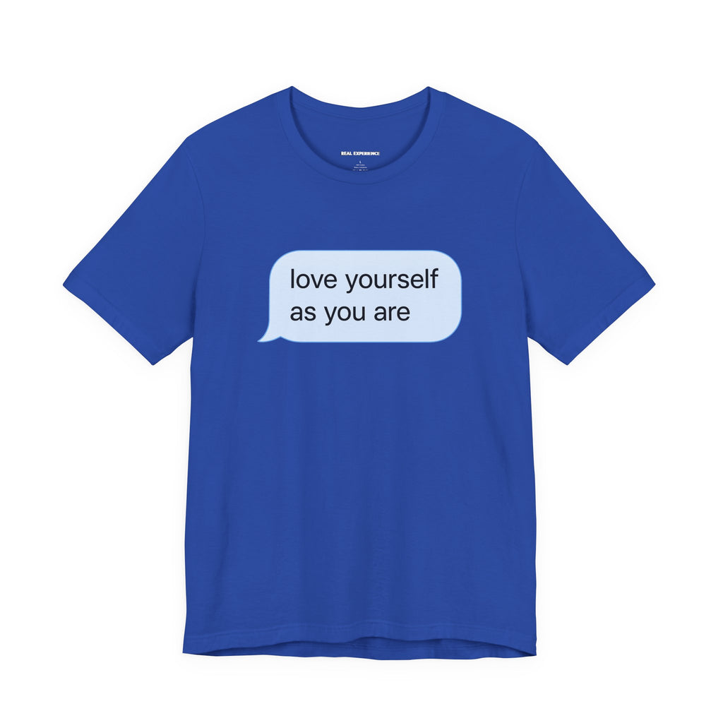 Love Yourself As You Are Tee
