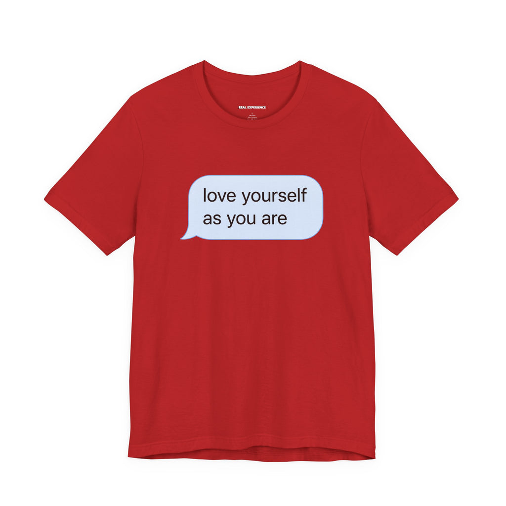 Love Yourself As You Are Tee