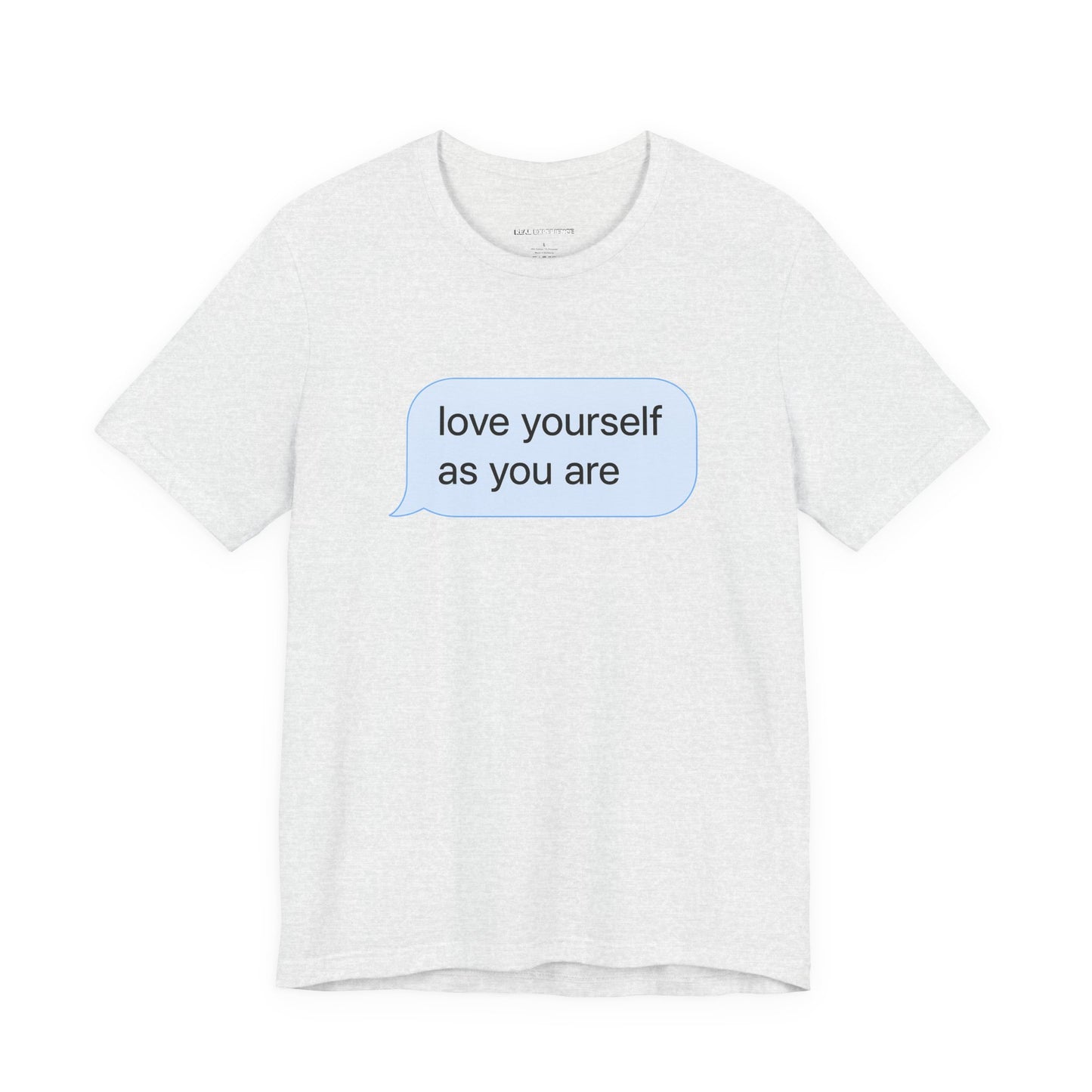 Love Yourself As You Are Tee