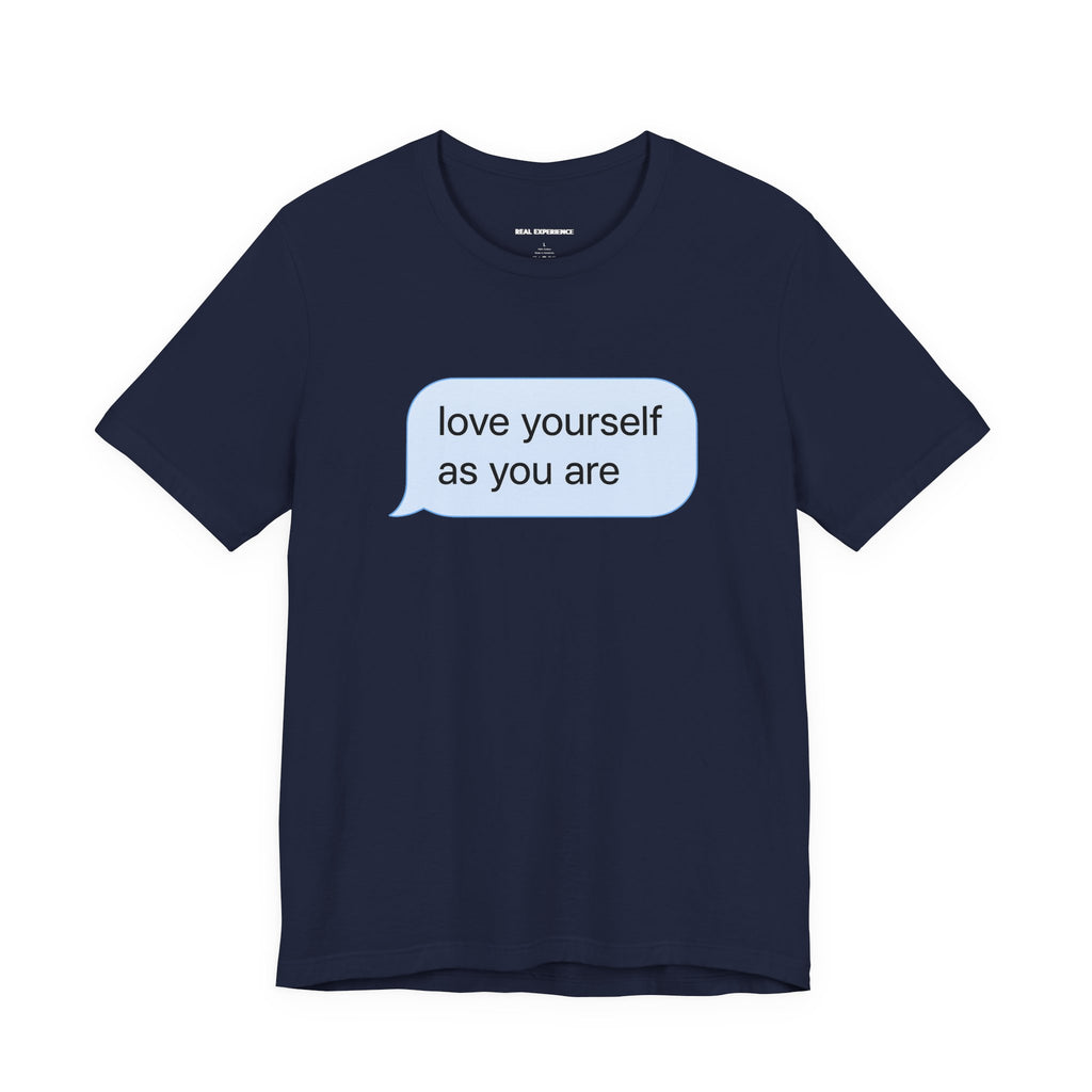Love Yourself As You Are Tee