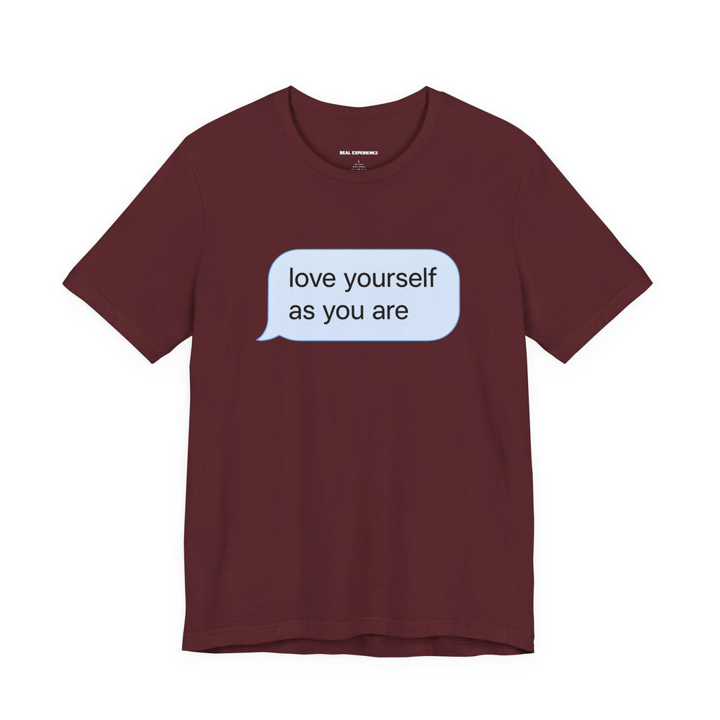 Love Yourself As You Are Tee